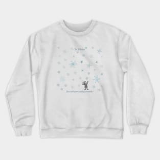 Just wish upon a snowflake - winter Crewneck Sweatshirt